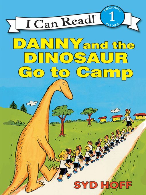 Title details for Danny and the Dinosaur Go to Camp by Syd Hoff - Available